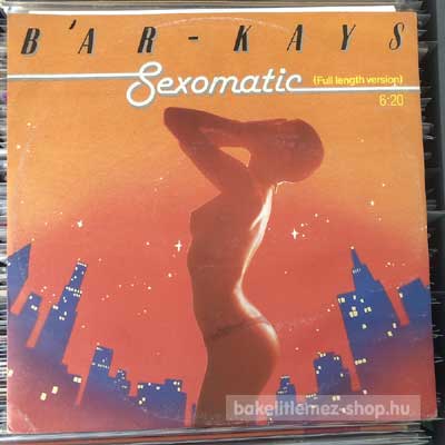 Bar-Kays Sexomatic (Full Length Version) (12", EP) (vinyl) bakelit lemez Bar-Kays - Sexomatic (Full Length Version) (12", EP) (vinyl) bakelit lemez