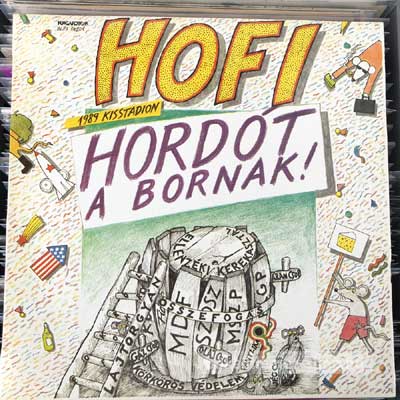 Hofi Hordót A Bornak! (1989 Kisstadion) LP (vinyl) bakelit lemez Hofi - Hordót A Bornak! (1989 Kisstadion) LP (vinyl) bakelit lemez