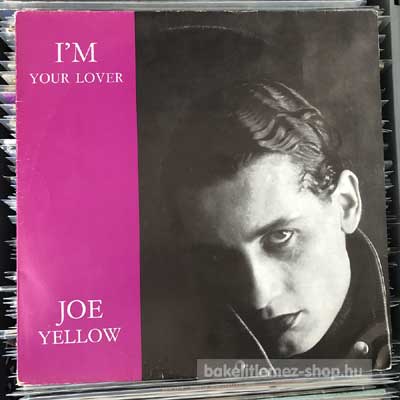 Joe Yellow Im Your Lover (12") (vinyl) bakelit lemez Joe Yellow - Im Your Lover (12") (vinyl) bakelit lemez