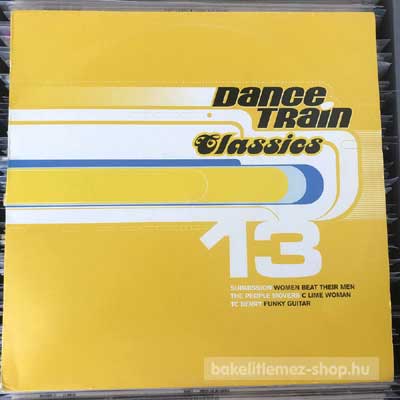 Various Dance Train Classics Vinyl 13 (12", Comp) (vinyl) bakelit lemez Various - Dance Train Classics Vinyl 13 (12", Comp) (vinyl) bakelit lemez