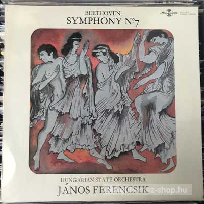 Beethoven - János Ferencsik Symphony No.7 (LP, Album) (vinyl) bakelit lemez Beethoven - János Ferencsik - Symphony No.7 (LP, Album) (vinyl) bakelit lemez