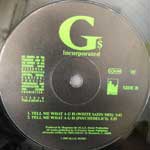 G s Incorporated Tell Me What A G Is (12") G s Incorporated Tell Me What A G Is (12")