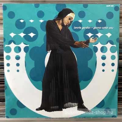 Lonnie Gordon Gonna Catch You (7", Single) (vinyl) bakelit lemez Lonnie Gordon - Gonna Catch You (7", Single) (vinyl) bakelit lemez