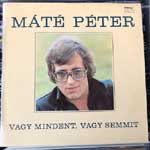 Máté Péter - Vagy Mindent, Vagy Semmit