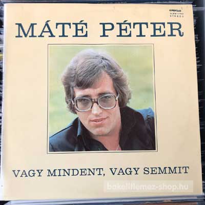 Máté Péter Vagy Mindent, Vagy Semmit (LP, Comp) (vinyl) bakelit lemez Máté Péter - Vagy Mindent, Vagy Semmit (LP, Comp) (vinyl) bakelit lemez