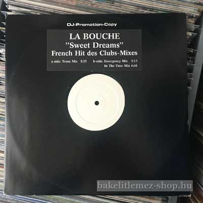 La Bouche Sweet Dreams (French Hit Des Clubs-Mixes) (12", W/Lbl) (vinyl) bakelit lemez La Bouche - Sweet Dreams (French Hit Des Clubs-Mixes) (12", W/Lbl) (vinyl) bakelit lemez