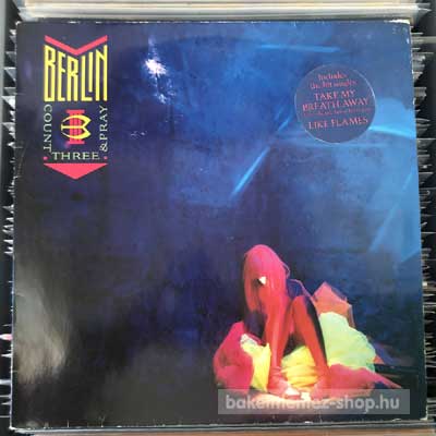 Berlin Count Three & Pray (LP, Album) (vinyl) bakelit lemez Berlin - Count Three & Pray (LP, Album) (vinyl) bakelit lemez