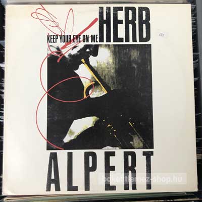 Herb Alpert Keep Your Eye On Me (12") (vinyl) bakelit lemez Herb Alpert - Keep Your Eye On Me (12") (vinyl) bakelit lemez