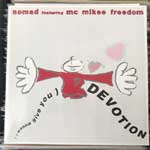Nomad Featuring MC Mikee Freedom - (I Wanna Give You) Devotion