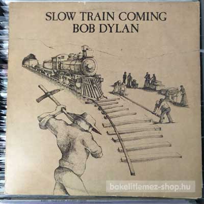 Bob Dylan - Slow Train Coming  (LP, Album) (vinyl) bakelit lemez