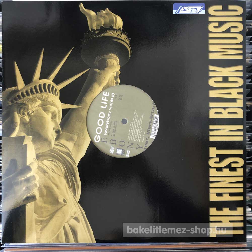 Ebony Feat. Black Attack - Good Life (Everybody Wants It)