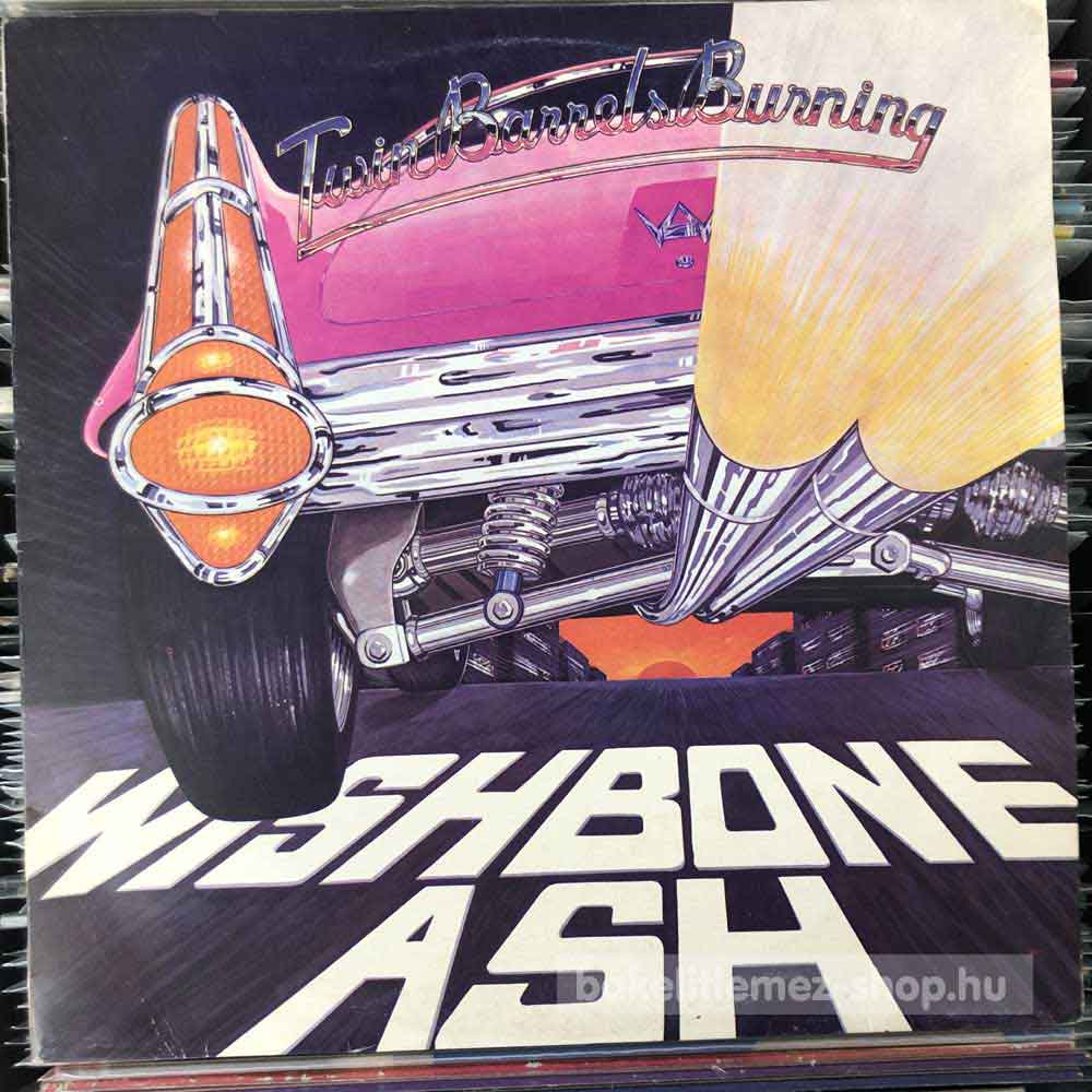 Wishbone Ash - Twin Barrels Burning