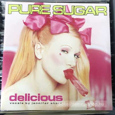 Pure Sugar - Delicious  (12") (vinyl) bakelit lemez