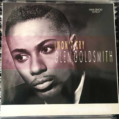 Glen Goldsmith - I Won t Cry  (12", Maxi) (vinyl) bakelit lemez