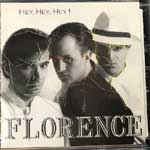 Florence - Hey, Hey, Hey!