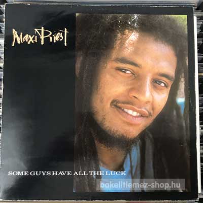 Maxi Priest - Some Guys Have All The Luck  (12", Single) (vinyl) bakelit lemez