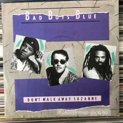 Bad Boys Blue - Don t Walk Away Suzanne  (7", Single) (vinyl) bakelit lemez