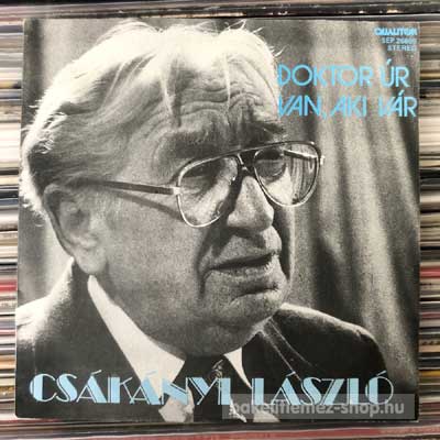 Csákányi László - Doktor Úr - Van, Aki Vár  (7", Single) (vinyl) bakelit lemez