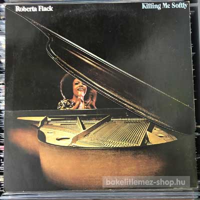Roberta Flack - Killing Me Softly  (LP, Album, Gat) (vinyl) bakelit lemez