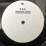 B.B.E.  Deeper Love (Symphonic Paradise)  (12")