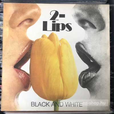 2-Lips - Black And White  LP (vinyl) bakelit lemez