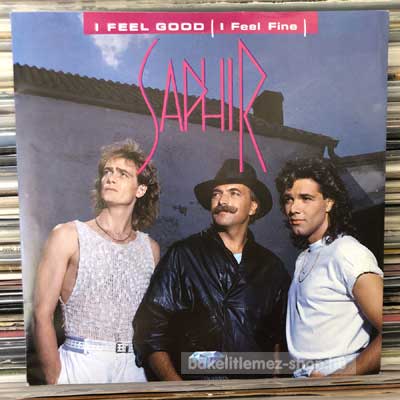 Saphir - I Feel Good (I Feel Fine)  (7", Single) (vinyl) bakelit lemez
