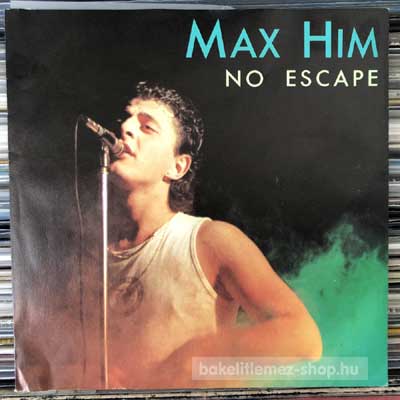 Max Him - No Escape  (7", Single) (vinyl) bakelit lemez