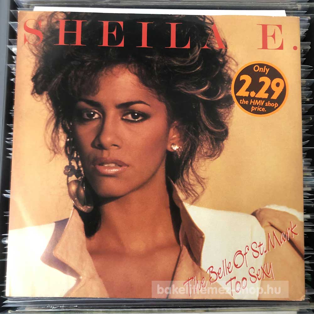 Sheila E. - The Belle Of St. Mark - Too Sexy