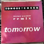 Tongue N Cheek - Tomorrow (Frankie Knuckles Remix)