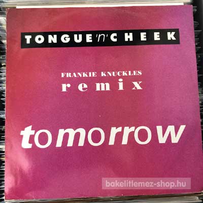 Tongue N Cheek - Tomorrow (Frankie Knuckles Remix)  (12") (vinyl) bakelit lemez