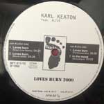Karl Keaton Feat. Alizé  Loves Burn 2000  (12")