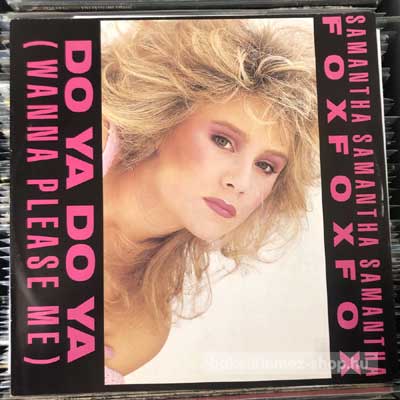 Samantha Fox - Do Ya Do Ya (Wanna Please Me)  (12", Maxi) (vinyl) bakelit lemez