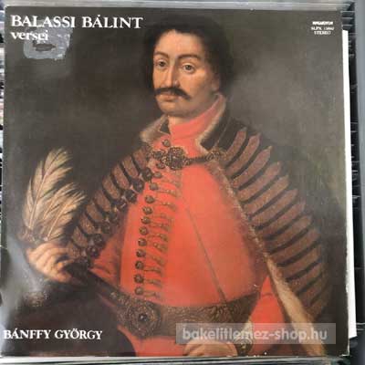 Bánffy György - Balassi Bálint Versei  (LP, Album) (vinyl) bakelit lemez