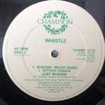 Whistle  (Nothing Serious) Just Buggin  (12")