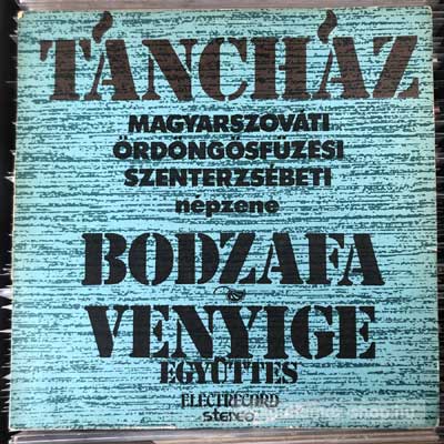 Bodzafa Együttes - Venyige Együttes - Táncház  (LP, Album) (vinyl) bakelit lemez