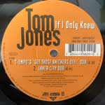 Tom Jones  If I Only Knew  (12")