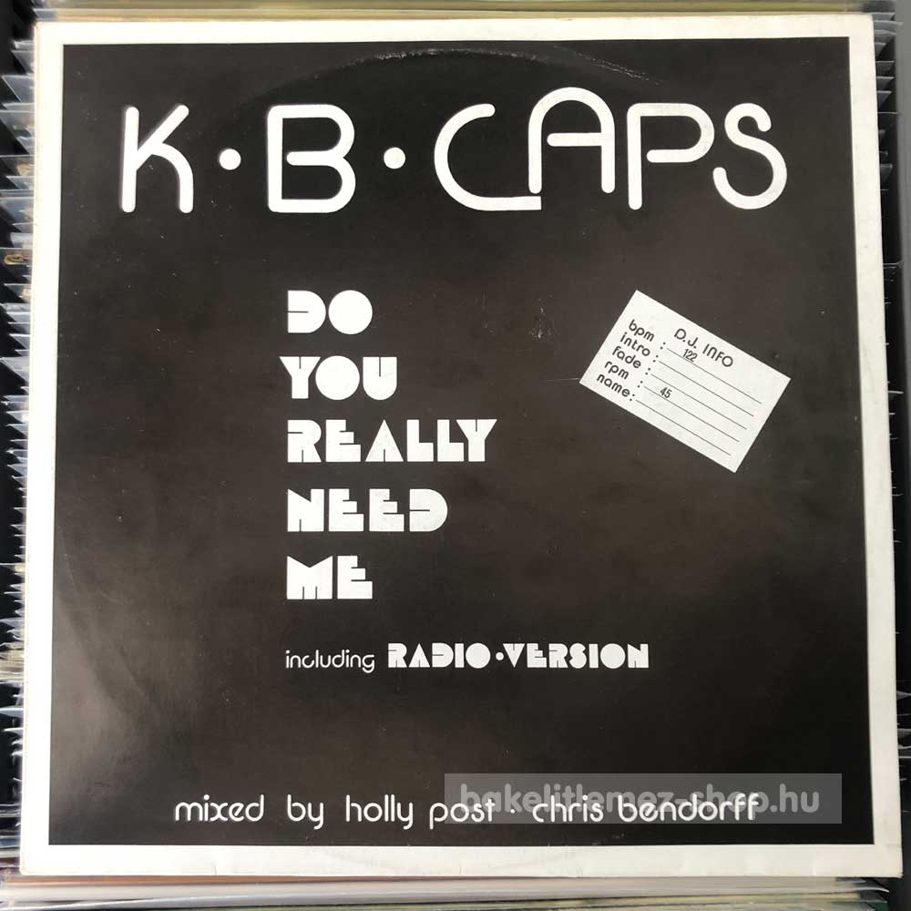 K.B. Caps - Do You Really Need Me