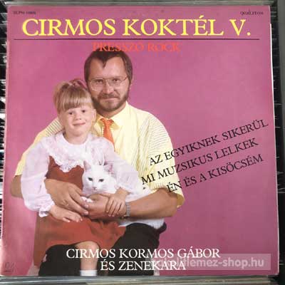 Cirmos Kormos Gábor És Zenekara - Cirmos Koktél V. (Presszó Rock)  (LP, Album) (vinyl) bakelit lemez