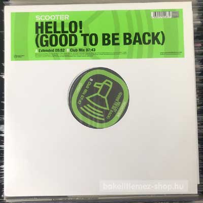 Scooter - Hello! (Good To Be Back)  (12") (vinyl) bakelit lemez