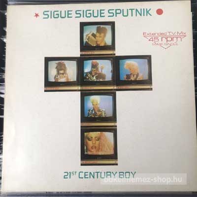 Sigue Sigue Sputnik 21st Century Boy (Extended T.V. Mix) (12", Maxi) (vinyl) bakelit lemez Sigue Sigue Sputnik - 21st Century Boy (Extended T.V. Mix) (12", Maxi) (vinyl) bakelit lemez