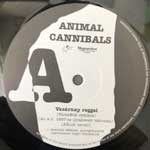 Animal Cannibals Vasárnap Reggel (12") Animal Cannibals Vasárnap Reggel (12")