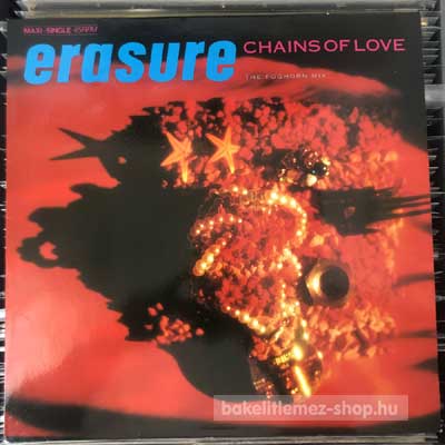 Erasure - Chains Of Love (The Foghorn Mix)  (12", Maxi) (vinyl) bakelit lemez