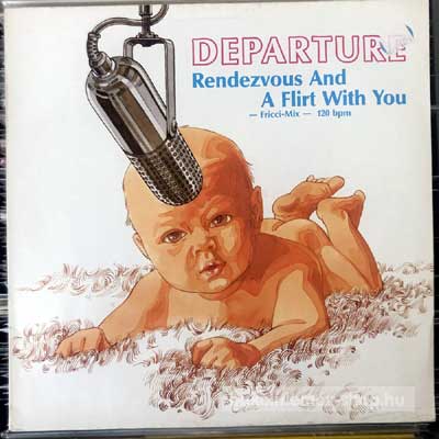Departure - Rendezvous And A Flirt With You (Fricci-Mix)  (12", Maxi) (vinyl) bakelit lemez