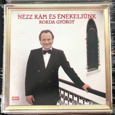Korda György - Nézz Rám És Énekeljünk  (LP, Album) (vinyl) bakelit lemez