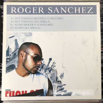 Roger Sanchez - Not Enough - Again  (12") (vinyl) bakelit lemez