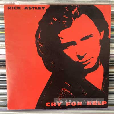 Rick Astley - Cry For Help  (7", Single) (vinyl) bakelit lemez