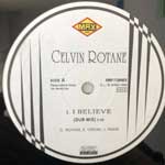 Celvin Rotane  I Believe (The Remixes)  (12", Maxi)