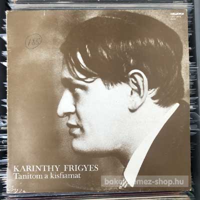 Karinthy Frigyes Tanítom A Kisfiamat LP (vinyl) bakelit lemez Karinthy Frigyes - Tanítom A Kisfiamat LP (vinyl) bakelit lemez