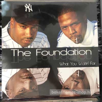 The Foundation - What You Waitin For  (12", Single) (vinyl) bakelit lemez