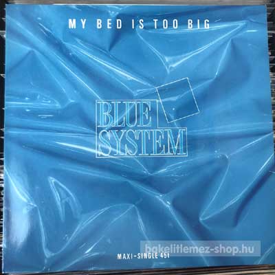Blue System - My Bed Is Too Big  (12", Maxi) (vinyl) bakelit lemez